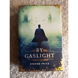 By Gaslight Steven Price Signed First Edition Hardcover Collectible Novel 2016